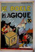 RECIT COMPLET LES DESSINS ANIMÉS / DESSINS ANIMES ( YORDI / BOMBONNE ET FLAGEOLET 1939 - 1944 ) - LE POELE MAGIQUE