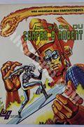 UNE AVENTURES DES FANTASTIQUES / LES FANTASTIQUES / LES 4 FANTASTIQUES / LES QUATRES FANTASTIQUES - LA SAGA DU SURFER D'ARGENT