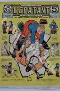 L'EPATANT ( 1908 - 1969 ) - DU N10 AU NUMERO 100: LES AUTRES NUMEROS :PRIX POUR 1 OU 2 N